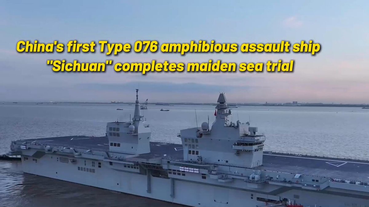 Çin'in İlk Tip 076 Amfibi Hücum Gemisi "Sichuan" İlk Deniz Denemesini Tamamladı